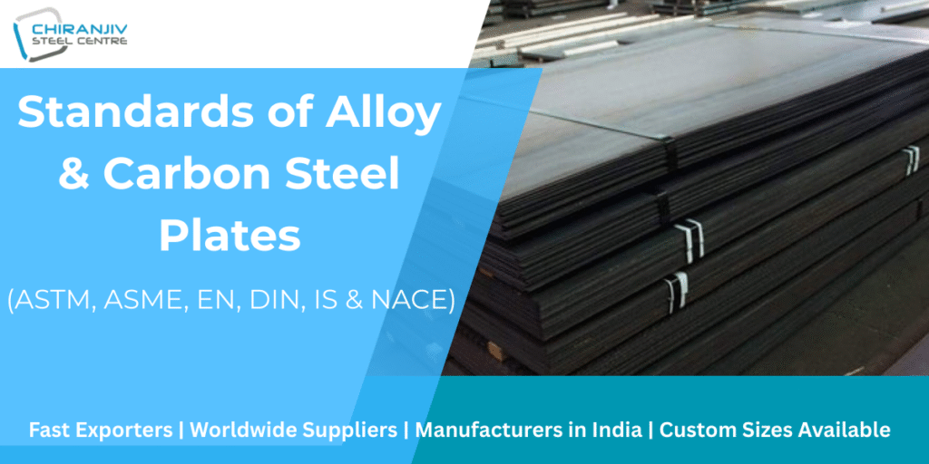 Alloy & Carbon Steel Plates Standards Explained