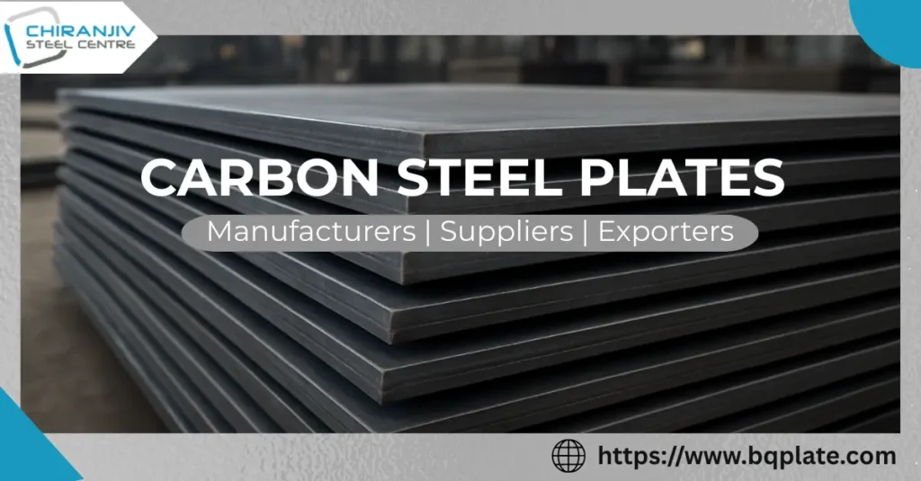 Carbon steel plates supplied by Chiranjiv Steel Centre in Inida