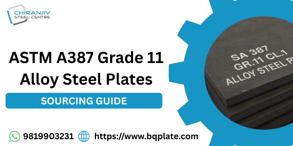SA 387 GR.11 Alloy Steel Plate | ASTM A387 Grade 11 Plates Suppliers ASTM A387 Grade 11 Alloy Steel Plates